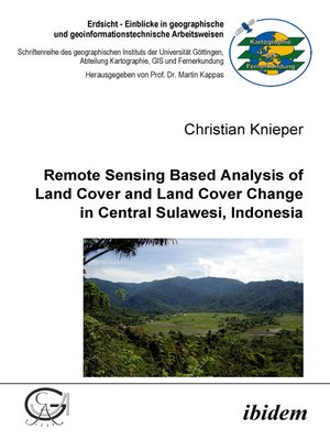 cover image of Remote Sensing Based Analysis of Land Cover and Land Cover Change in Central Sulawesi, Indonesia